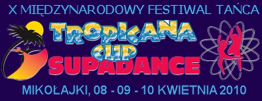 <font color="#880088">X International Dance Festival TROPICANA CUP SUPADANCE</font>